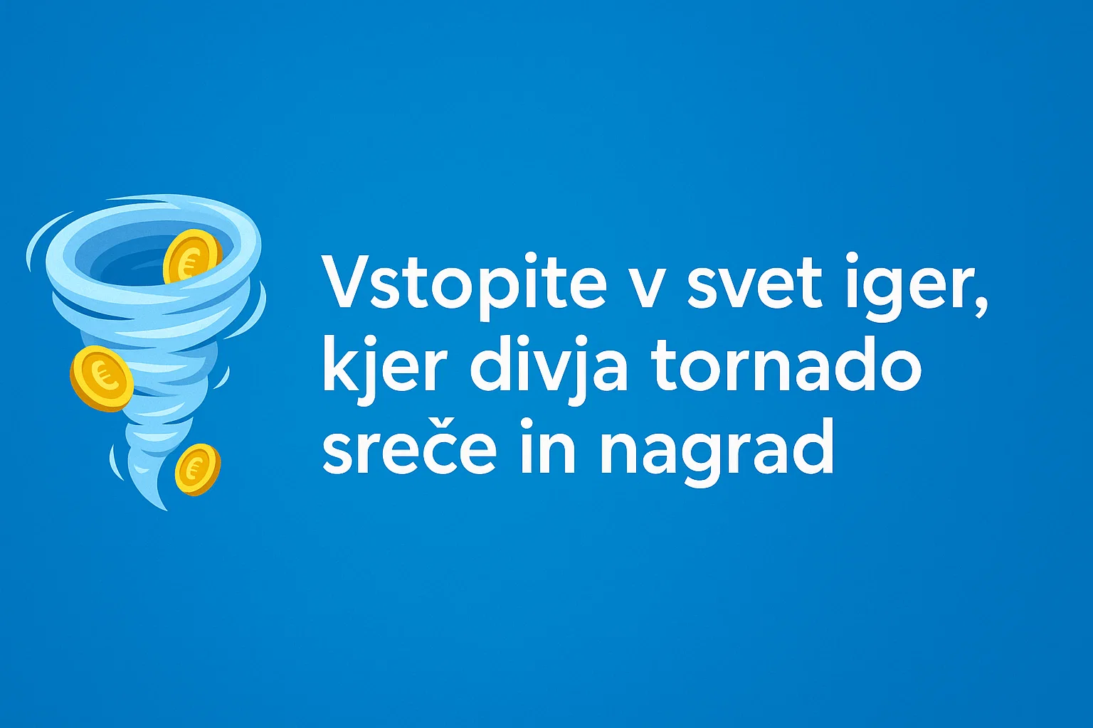 Vstopite v svet iger, kjer divja tornado sreče in nagrad